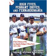 High-Fives, Pennant Drives, and Fernandomania : A Fan's Hist..., 9781595800671