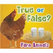 True or False? Farm Animals,9781410950673 True or False? Farm Animals,9781410950673