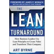 The Lean Turnaround: How Business Leaders Use Lean Princip..., 9780071800679