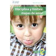 Disciplina y limites/ Discipline and Limits: Mapas de Amor/ ..., 9789708300681