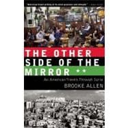 The Other Side of the Mirror: An American's Travels Through ..., 9781589880689