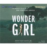Wonder Girl: The Magnificent Sporting Life of Babe Didrikson..., 9781611200690