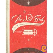The Sled Book: Notes Concerning Winter's Favorite Pastime, 9781594850691