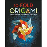 10-Fold Origami : Fabulous Paperfolds You Can Make in Just 1..., 9784805310694