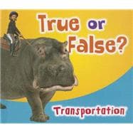 True or False? Transportation,9781410950697 True or False? Transportation,9781410950697