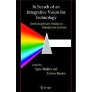 In Search of an Integrative Vision for Technology : Interdis..., 9781441940704