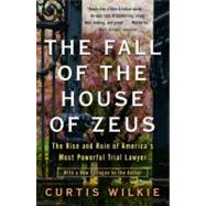 Fall of the House of Zeus : The Rise and Ruin of America's M..., 9780307460714