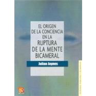 El origen de la conciencia en la ruptura de la mente bicamer..., 9786071600714