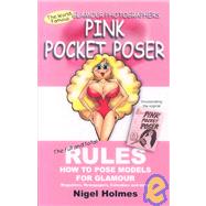 Pink Pocket Poser : The Glamour Photographers Posing Guide, 9781419680717