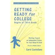 Getting Ready for College Begins in Third Grade: Working Tow..., 9781617350719