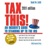 Tax This! : An Insider's Guide to Standing up to the IRS, 9781770400726
