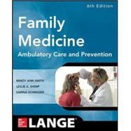 Family Medicine: Ambulatory Care and Prevention, Sixth 