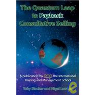The Quantum Leap to Payback Consultative Selling