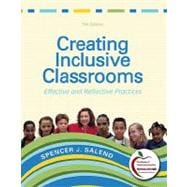 Creating Inclusive Classrooms : Effective and Reflective Pra..., 9780137030743