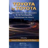 Toyota by Toyota : Reflections from the Inside Leaders on th..., 9781439880753