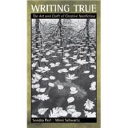 Writing True : The Art and Craft of Creative Nonfiction,9780618370757 Writing True : The Art and Craft of Creative Nonfiction,9780618370757