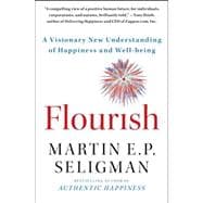 Flourish : A Visionary New Understanding of Happiness and We..., 9781439190760