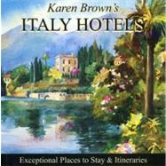 Italy Hotels 2010 : Exceptional Places to Stay and Itinerari..., 9781933810768