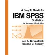 A Simple Guide to IBM SPSSŪ for Versions 18.0 & 19.0, 11th Edition,9781133330769 A Simple Guide to IBM SPSSŪ for Versions 18.0 & 19.0, 11th Edition,9781133330769