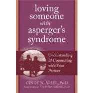 Loving Someone with Asperger's Syndrome : Understanding and ..., 9781608820771