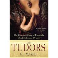 Tudors : The Complete Story of England's Most Notorious Dyna..., 9780385340779