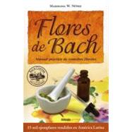Flores de Bach / Bach flowers: Manual Practico De Remedios F..., 9786074800784