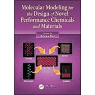 Molecular Modeling for the Design of Novel Performance Chemi..., 9781439840788