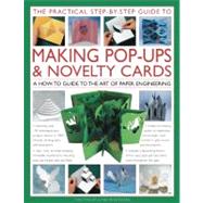 The Practical Step-By-Step Guide to Making Pop-ups & Novelty..., 9780754820789