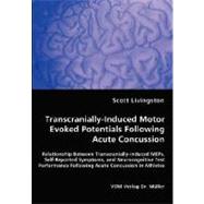 Transcranially-Induced Motor Evoked Potentials Following Acu..., 9783836460798