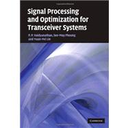 Signal Processing and Optimization for Transceiver Systems, 9780521760799