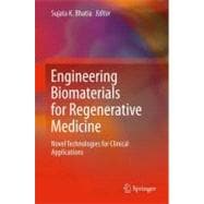 Engineering Biomaterials for Regenerative Medicine : Novel T..., 9781461410799