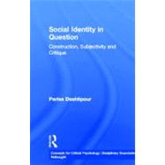 Social Identity in Question : Construction, Subjectivity and..., 9781848720800