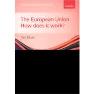 The European Union How Does it Work?,9780199570805 The European Union How Does it Work?,9780199570805