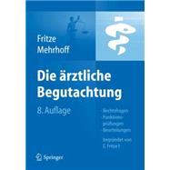 Die Arztliche Begutachtung: Rechtsfragen, Funktionsprufungen..., 9783642210808