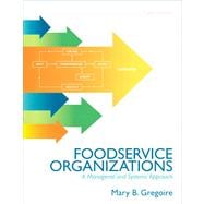 Food Service Organizations : A Managerial and Systems Approa..., 9780132620819