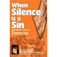 When Silence Is a Sin: The Obligation to Protest And the Obl..., 9781881400820