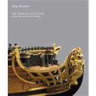 Ship Models: The Thomson Collection at the Art Gallery of On..., 9781903470824