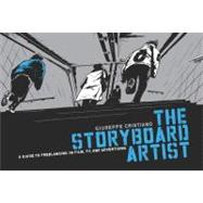 The Storyboard Artist: A Guide to Freelancing in Film, TV, a..., 9781615930838