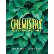 Chemistry For Changing Times,9780132280846 Chemistry For Changing Times,9780132280846