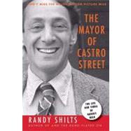 The Mayor of Castro Street The Life and Times of Harvey Milk, 9780312560850