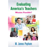 The Misguided Evaluation of America's Teachers; How You Can Help Fix It!,9781452260853 The Misguided Evaluation of America's Teachers; How You Can Help Fix It!,9781452260853