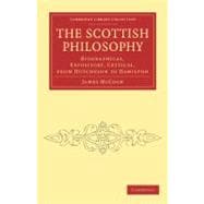 The Scottish Philosophy: Biographical, Expository, Critical,..., 9781108040860