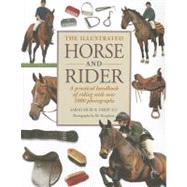 The Illustrated Horse and Rider: A Practical Handbook of Rid..., 9781780190860