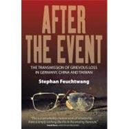 After the Event : The Transmission of Grievous Loss in Germa..., 9780857450869