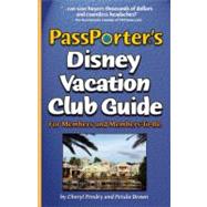 PassPorter's Disney Vacation Club Guide : For Members and Me..., 9781587710872