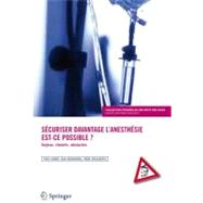 Securiser Davantage L'anesthesie: Est-ce Possible?: Enjeux, ..., 9782817800875