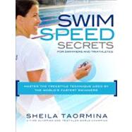 Swim Speed Secrets for Swimmers and Triathletes : Master the..., 9781934030882