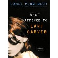 What Happened to Lani Garver,9780152050887 What Happened to Lani Garver,9780152050887