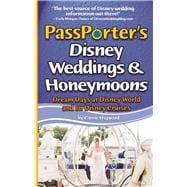 PassPorter's Disney Weddings and Honeymoons : Dream Days at ..., 9781587710889