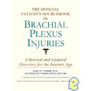 The Official Patient's Sourcebook on Brachial Plexus Injurie..., 9780597830891